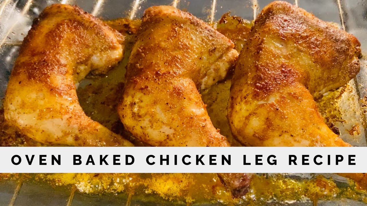 Effortless Oven Baked Chicken Legs: Tender, Juicy, Crispy